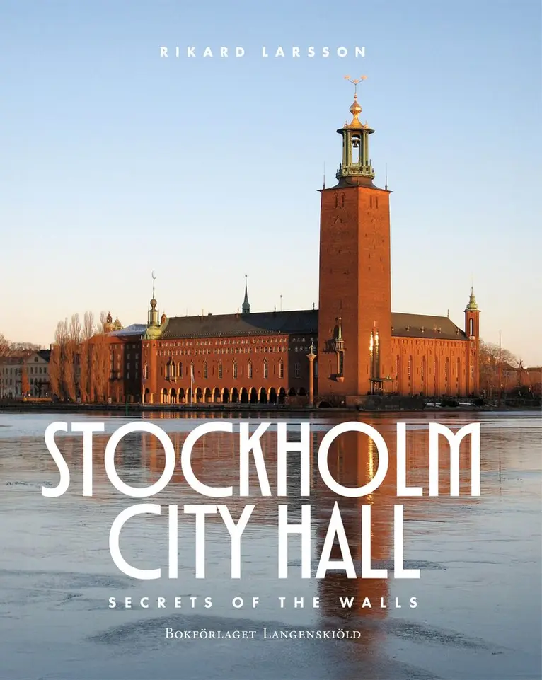 Rikard Larsson - Stockholm City Hall : secrets of the walls, Häftad. Tillgänglighet: Kommande