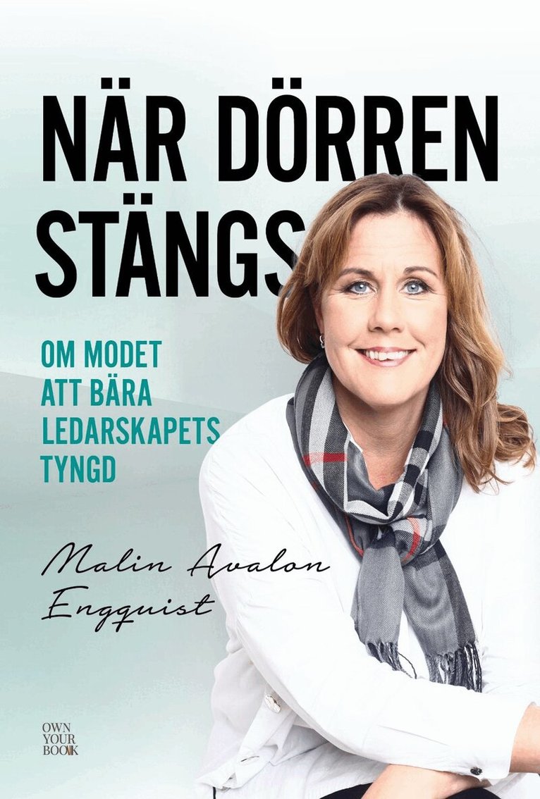 Malin Avalon Engquist - När dörren stängs : om modet att bära ledarskapets tyngd, Häftad