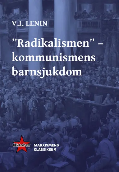 Vladimir Iljitj Lenin - "Radikalismen" - kommunismens barnsjukdom, Häftad