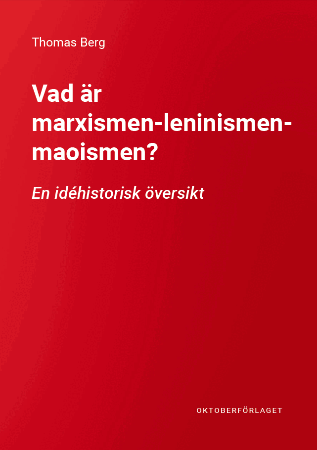 Thomas Berg - Vad är marxismen-leninismen-maoismen? : en idéhistorisk översikt, Häftad