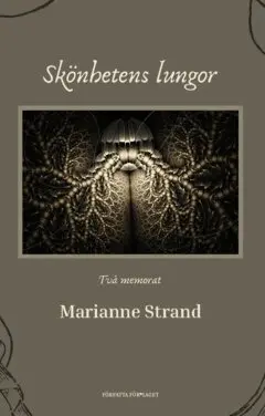 Marianne Strand - Skönhetens lungor : två memorat, Häftad