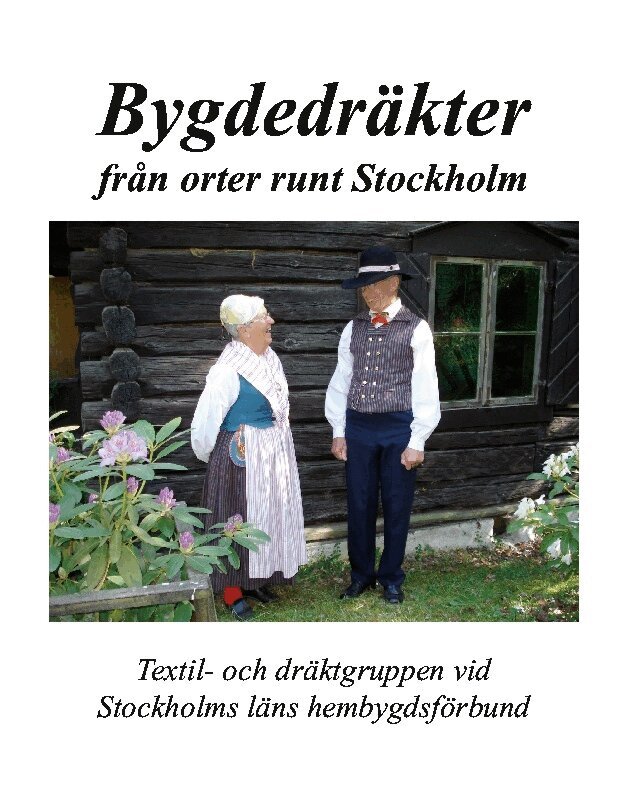 Dagmar Zitkova - Bygdedräkter från orter runt Stockholm, Häftad