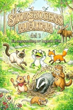 Ingbritt Wik - Storskogens hjältar Del 1 : En sagosamling av Ingbritt Wik, Inbunden. Tillgänglighet: Lägg i varukorg