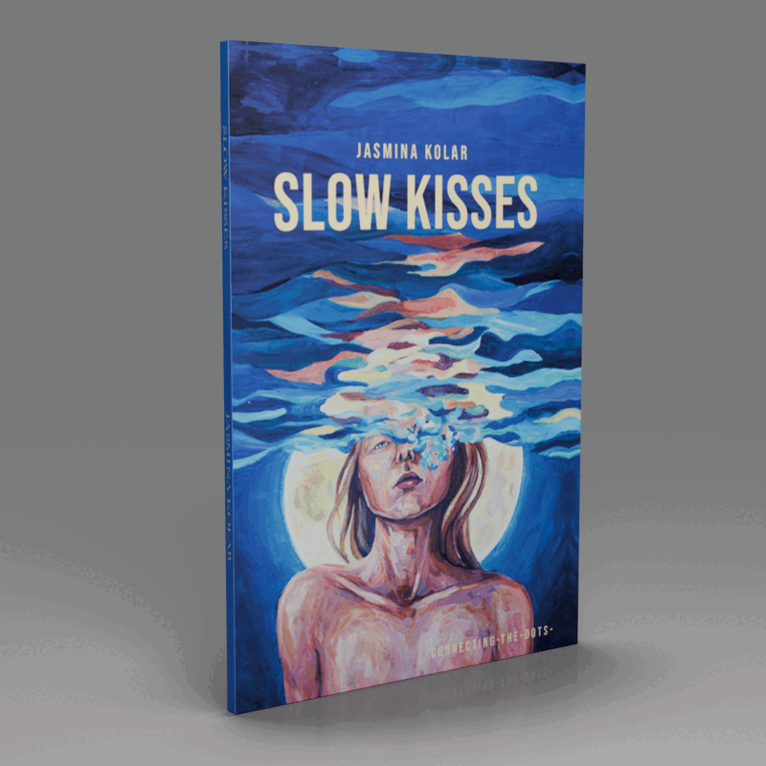 Jasmina Kolar - Slow Kisses : Connecting the dots, Inbunden