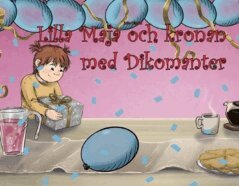 Julie Gåsdal - Lilla Maja och kronan med Dikomanter, Inbunden