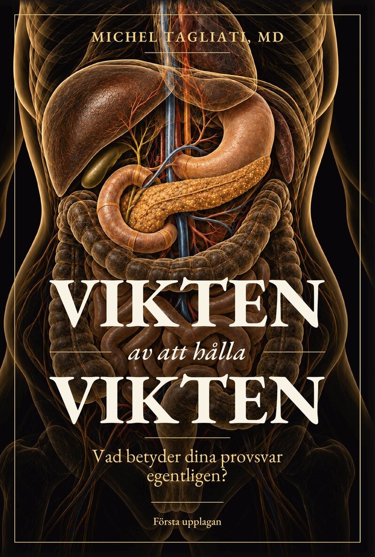 Michel Tagliati - Vikten av att hålla vikten : vad betyder dina provsvar egentligen?, Inbunden. Tillgänglighet: Lägg i varukorg