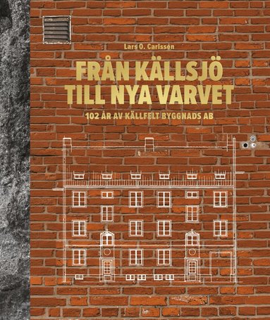 Lars O. Carlsson - Från Källsjö till Nya Varvet, Inbunden
