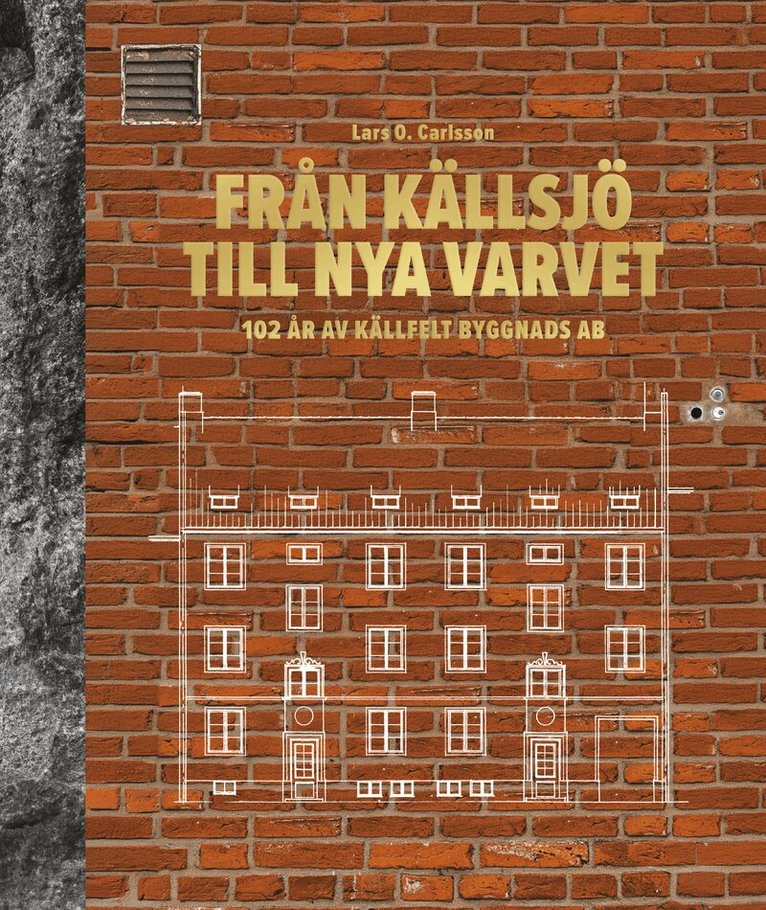 Lars O. Carlsson - Från Källsjö till Nya Varvet, Inbunden