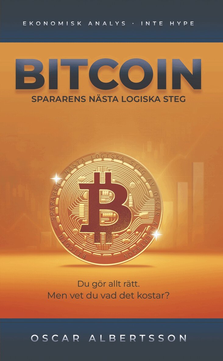 Oscar Albertsson - Bitcoin : spararens nästa logiska steg, Häftad. Tillgänglighet: Lägg i varukorg