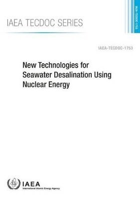 bokomslag New Technologies For Seawater Desalination Using Nuclear Energy