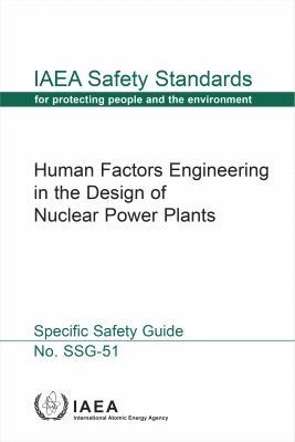 IAEA, International Atomic Energy Agency - Human Factors Engineering in the Design of Nuclear Power Plants, Häftad