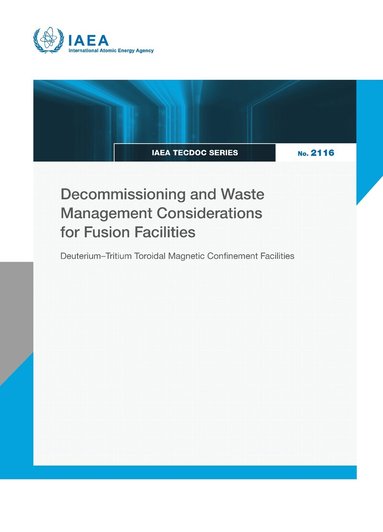IAEA - Decommissioning and Waste Management Considerations for Fusion Facilities, Häftad
