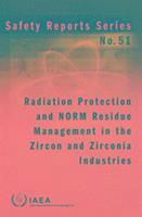 bokomslag Radiation Protection and NORM Residue Management in the Zircon and Zirconia Industries