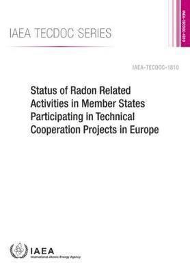 bokomslag Status of Radon Related Activities in Member States Participating in Technical Cooperation Projects in Europe