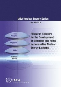 bokomslag Research Reactors for Development of Materials and Fuels for Innovative Nuclear Energy Systems