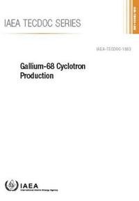 bokomslag Gallium-68 Cyclotron Production