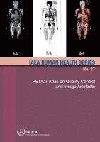 bokomslag PET/CT Atlas on Quality Control and Image Artefacts