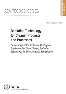 Radiation Technology for Cleaner Products and Processes 1