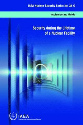 bokomslag Security During The Lifetime Of A Nuclea