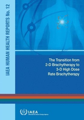 bokomslag transition from 2-D Brachytherapy to 3-D High Dose Rate Brachytherapy
