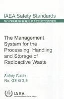 bokomslag Management System for the Processing, Handling and Storage of Radioactive Waste Safety Guide: Safety Standards Series No. GS-G-3.3
