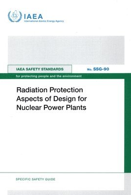 Radiation Protection Aspects of Design for Nuclear Power Plants 1