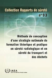bokomslag Methodology for Establishing a National Strategy for Education and Training in Radiation, Transport and Waste Safety