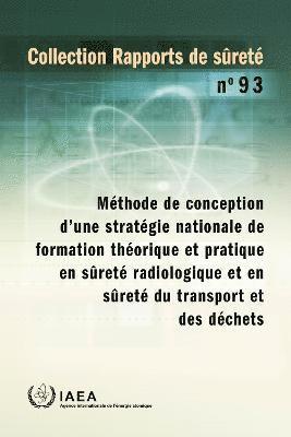bokomslag Methodology for Establishing a National Strategy for Education and Training in Radiation, Transport and Waste Safety
