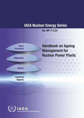 Handbook on Ageing Management for Nuclear Power Plants 1