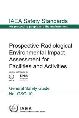 Prospective Radiological Environmental Impact Assessment for Facilities and Activities 1