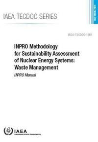 bokomslag INPRO Methodology for Sustainability Assessment of Nuclear Energy Systems: Waste Management