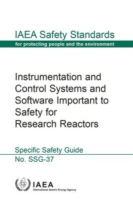 bokomslag Instrumentation and control systems and software important to safety for research reactors