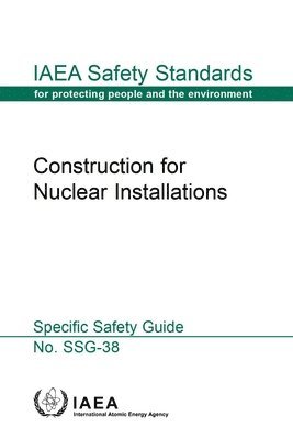 International Atomic Energy Agency, International Atomic Energy Agency - Construction for nuclear installations, Häftad