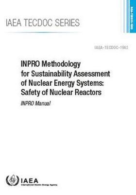bokomslag INPRO Methodology for Sustainability Assessment of Nuclear Energy Systems: Safety of Nuclear Reactors