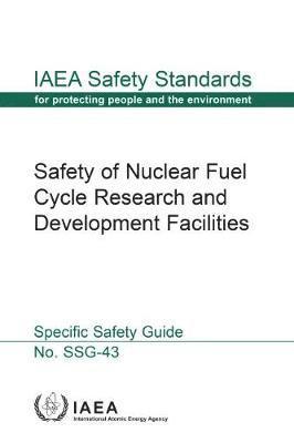 Safety of Nuclear Fuel Cycle Research and Development Facilities