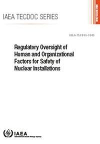 bokomslag Regulatory Oversight of Human and Organizational Factors for Safety of Nuclear Installations