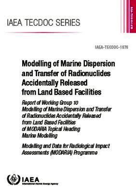IAEA, International Atomic Energy Agency - Modelling of Marine Dispersion and Transfer of Radionuclides Accidentally Released from Land Based Facilities, Häftad