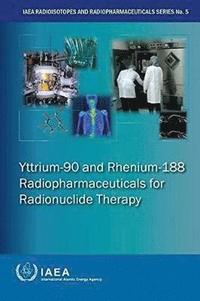 bokomslag Yttrium-90 and Rhenium-188 radiopharmaceuticals for radionuclide therapy