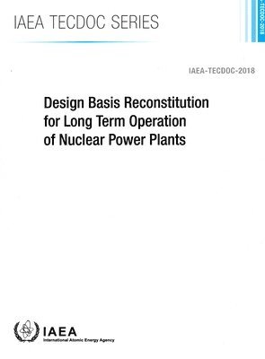 Design Basis Reconstitution for Long Term Operation of Nuclear Power Plants 1