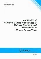 bokomslag Application of Reliability Centred Maintenance to Optimize Operation and Maintenance in Nuclear Power Plants