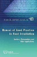bokomslag Manual of Good Practice in Food Irradiation