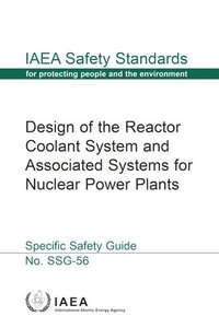 bokomslag Design of the Reactor Coolant System and Associated Systems for Nuclear Power Plants