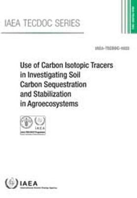 bokomslag Use of Carbon Isotopic Tracers in Investigating Soil Carbon Sequestration and Stabilization in Agroecosystems