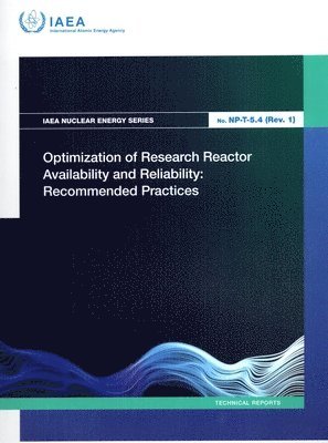 IAEA - Optimization of Research Reactor Availability and Reliability, Häftad