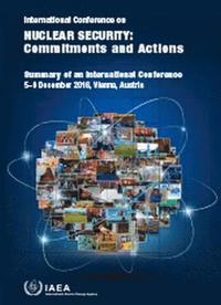 bokomslag International Conference on Nuclear Security: Commitments and Actions