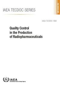 bokomslag Quality Control in the Production of Radiopharmaceuticals