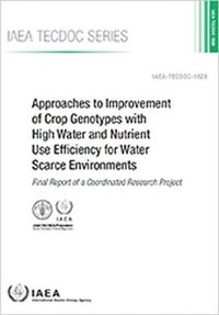 bokomslag Approaches to Improvement of Crop Genotypes with High Water and Nutrient Use Efficiency for Water Scarce Environments