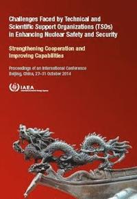 bokomslag Challenges Faced by Technical and Scientific Support Organizations (TSOs) in Enhancing Nuclear Safety and Security
