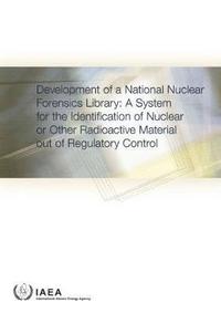 bokomslag Development of a National Nuclear Forensics Library