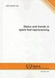 IAEA - Status and Trends in Spent Fuel Reprocessing, Häftad